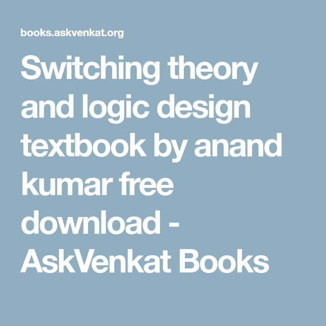 switching theory and logic design by anand kumar pdf